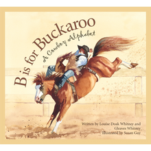 Load image into Gallery viewer, Book - "B is for Buckaroo: A Cowboy Alphabet"