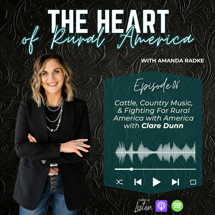Cattle, Country Music, & Fighting For Rural America with America with Clare Dunn