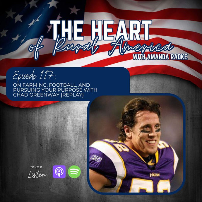On Farming, Football, and Pursuing Your Purpose with Chad Greenway [REPLAY}