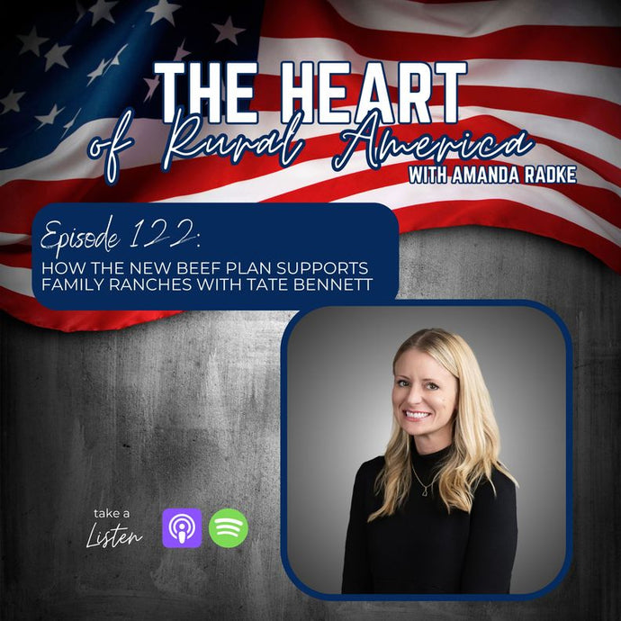 How the New Beef Plan Supports Family Ranches with Tate Bennett