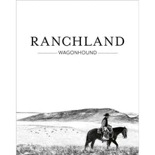 Load image into Gallery viewer, Coffee Table Book - Ranchland: Wagonhound