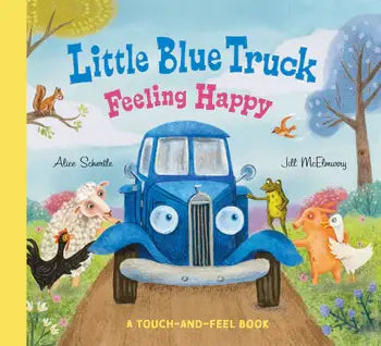 Book - Little Blue Truck Feeling Happy: A Touch-and-Feel Book