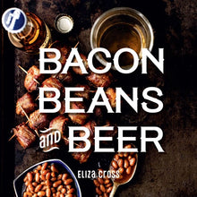 Load image into Gallery viewer, Cookbook - Bacon, Beans, and Beer Cookbook