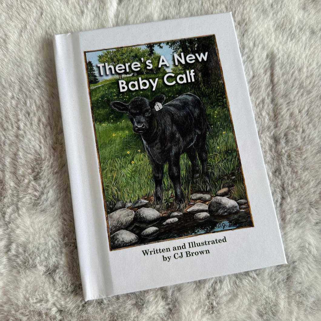 Book - There's A New Baby Calf by CJ Brown