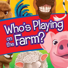 Load image into Gallery viewer, Book - Who&#39;s Playing On the Farm?