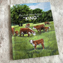 Load image into Gallery viewer, Book - The Calf Who Became KING by CJ Brown