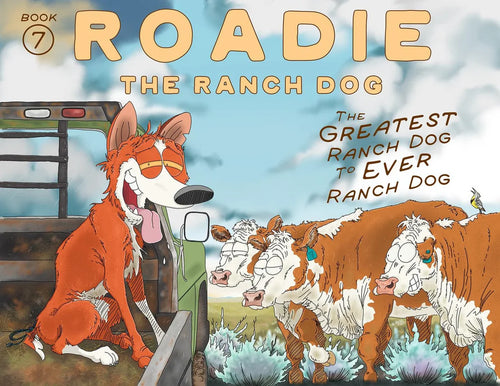 Book - Roadie the Ranch Dog #7