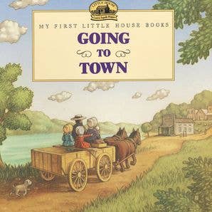 BOOK: Going to Town : Laura Ingalls Wilder