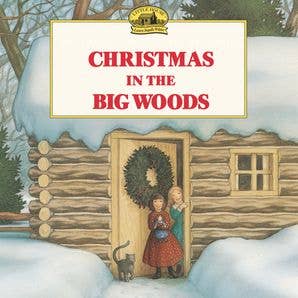 BOOK: Christmas in the Big Woods : Laura Ingalls Wilder