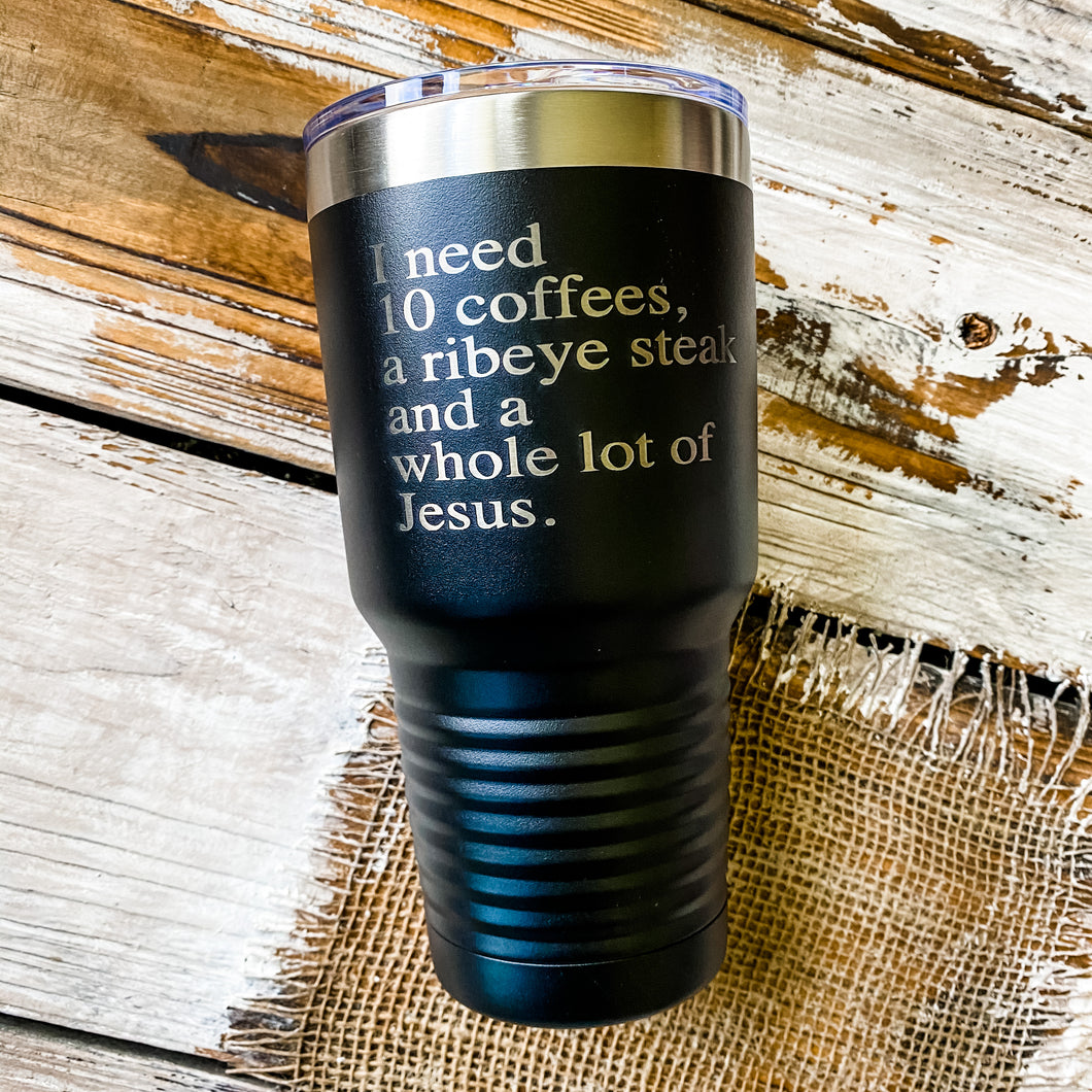 Tumbler - Coffee, Steak & Jesus